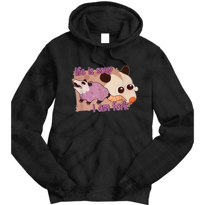Life Is Soup I Am Fork Tie Dye Hoodie