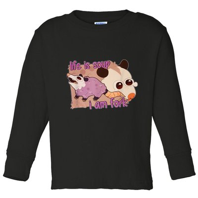Life Is Soup I Am Fork Toddler Long Sleeve Shirt
