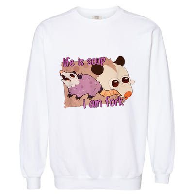 Life Is Soup I Am Fork Garment-Dyed Sweatshirt