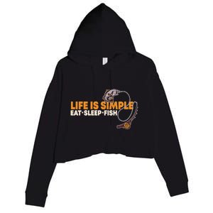 Life Is Simple Eat Sleep Fish Fisher Theme S Cool Gift Crop Fleece Hoodie