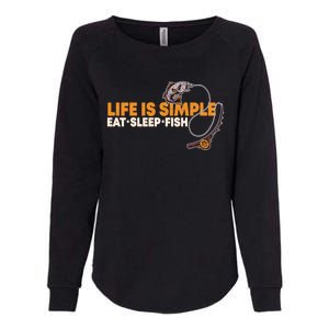 Life Is Simple Eat Sleep Fish Fisher Theme S Cool Gift Womens California Wash Sweatshirt