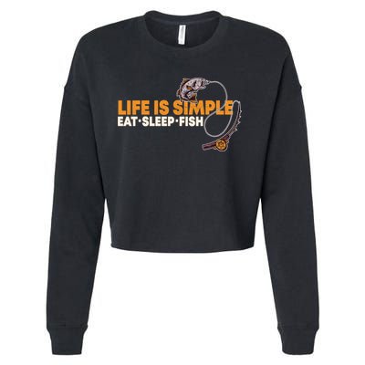 Life Is Simple Eat Sleep Fish Fisher Theme S Cool Gift Cropped Pullover Crew