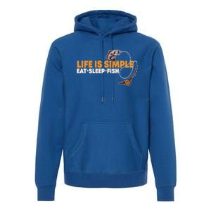 Life Is Simple Eat Sleep Fish Fisher Theme S Cool Gift Premium Hoodie