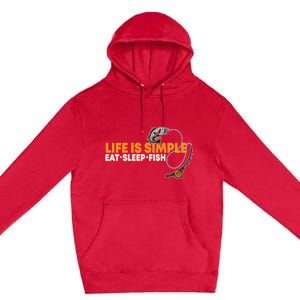 Life Is Simple Eat Sleep Fish Fisher Theme S Cool Gift Premium Pullover Hoodie