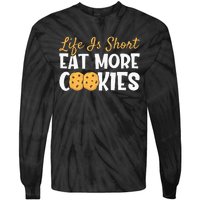 Life Is Short Eat More Cookies Baking Chocolate Cookie Tie-Dye Long Sleeve Shirt