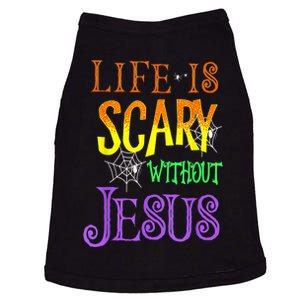 Life Is Scary Without Jesus Halloween Costume Doggie Tank