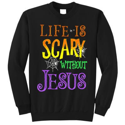 Life Is Scary Without Jesus Halloween Costume Sweatshirt