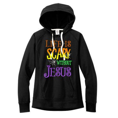 Life Is Scary Without Jesus Halloween Costume Women's Fleece Hoodie