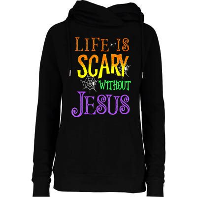 Life Is Scary Without Jesus Halloween Costume Womens Funnel Neck Pullover Hood