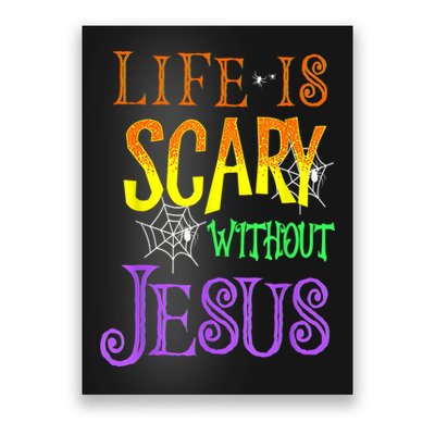 Life Is Scary Without Jesus Halloween Costume Poster