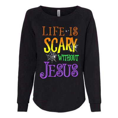 Life Is Scary Without Jesus Halloween Costume Womens California Wash Sweatshirt