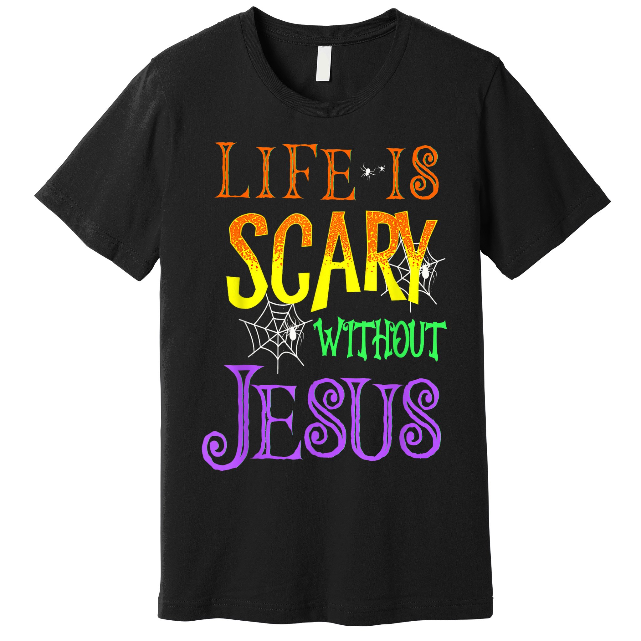 Life Is Scary Without Jesus Halloween Costume Premium T-Shirt