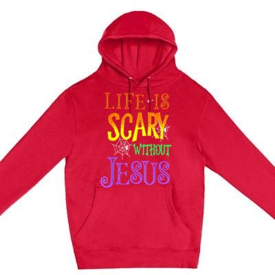 Life Is Scary Without Jesus Halloween Costume Premium Pullover Hoodie