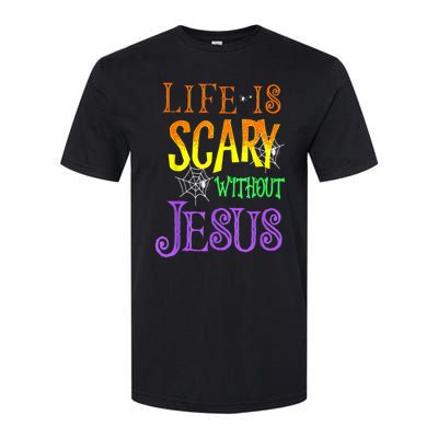 Life Is Scary Without Jesus Halloween Costume Softstyle CVC T-Shirt