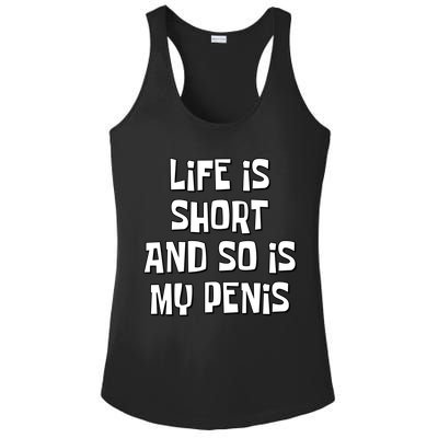 Life Is Short And So Is My Penis Funny Ladies PosiCharge Competitor Racerback Tank