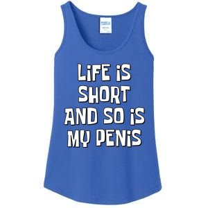 Life Is Short And So Is My Penis Funny Ladies Essential Tank