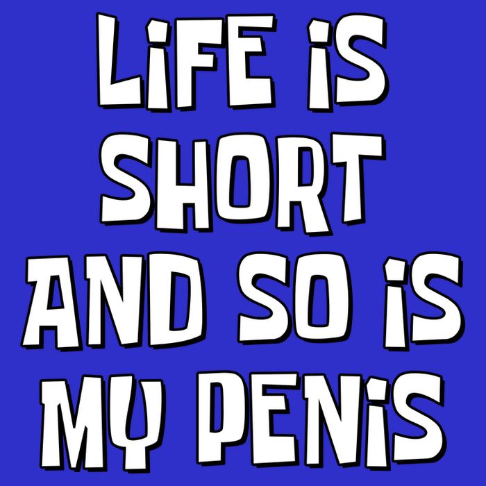 Life Is Short And So Is My Penis Funny 16 in Basic Backpack