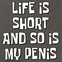 Life Is Short And So Is My Penis Funny Cotton Canvas Backpack