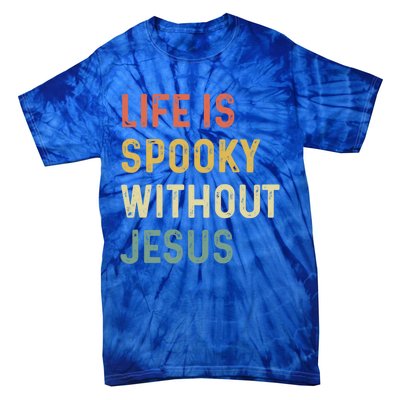 Life Is Spooky Without Jesus Christian Religious Halloween Cool Gift Tie-Dye T-Shirt