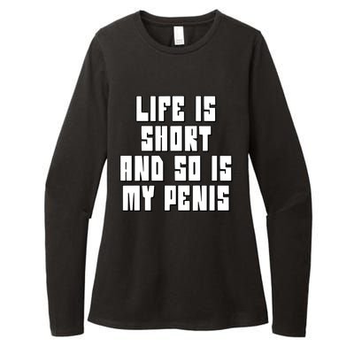 Life Is Short And So Is My Penis Humor Womens CVC Long Sleeve Shirt