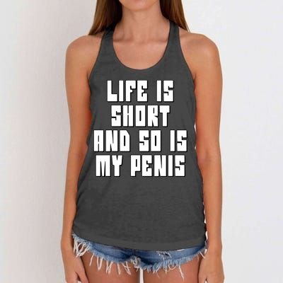 Life Is Short And So Is My Penis Humor Women's Knotted Racerback Tank