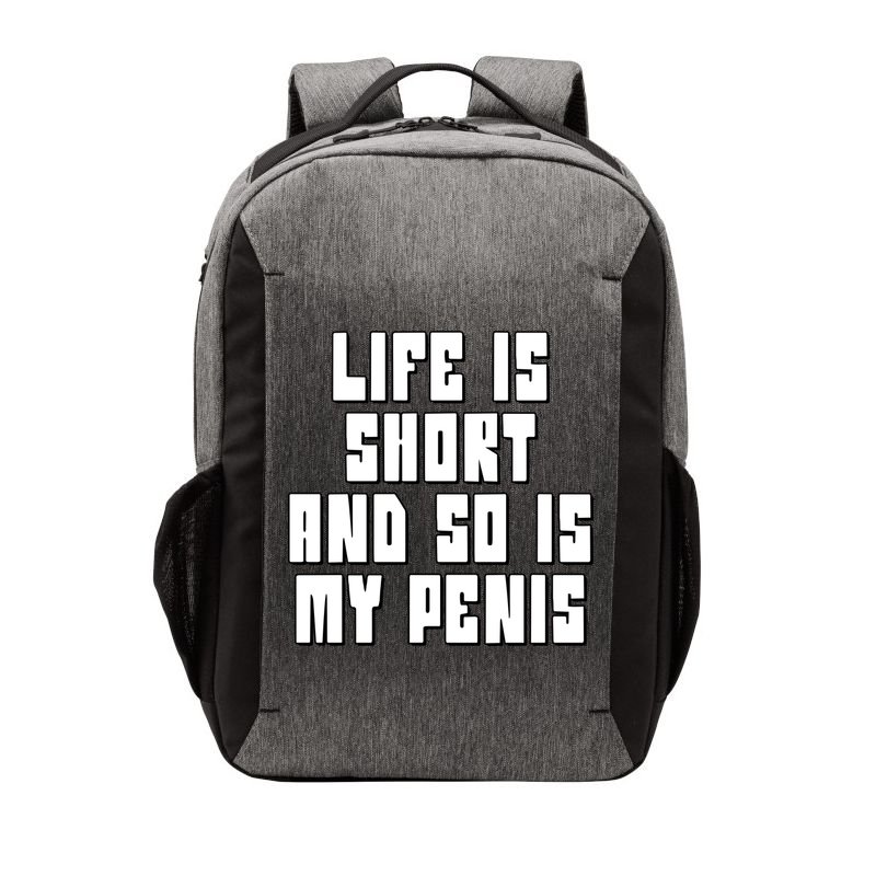Life Is Short And So Is My Penis Humor Vector Backpack