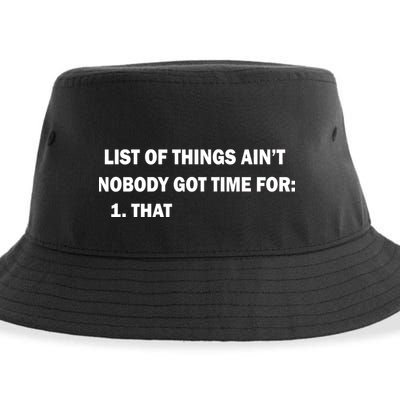 List of things Ain't nobody got time for: 1. That Sustainable Bucket Hat