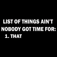 List of things Ain't nobody got time for: 1. That Sustainable Bucket Hat