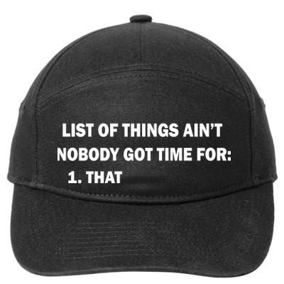 List of things Ain't nobody got time for: 1. That 7-Panel Snapback Hat