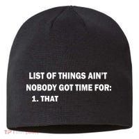 List of things Ain't nobody got time for: 1. That Sustainable Beanie