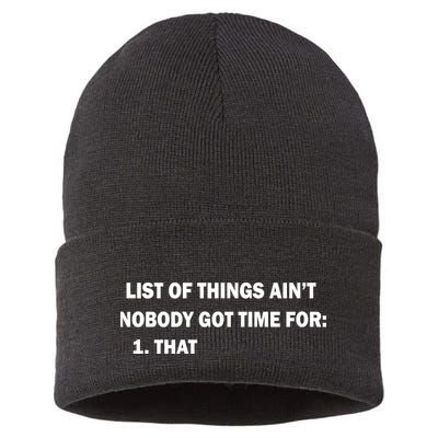 List of things Ain't nobody got time for: 1. That Sustainable Knit Beanie