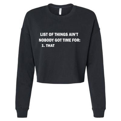 List of things Ain't nobody got time for: 1. That Cropped Pullover Crew