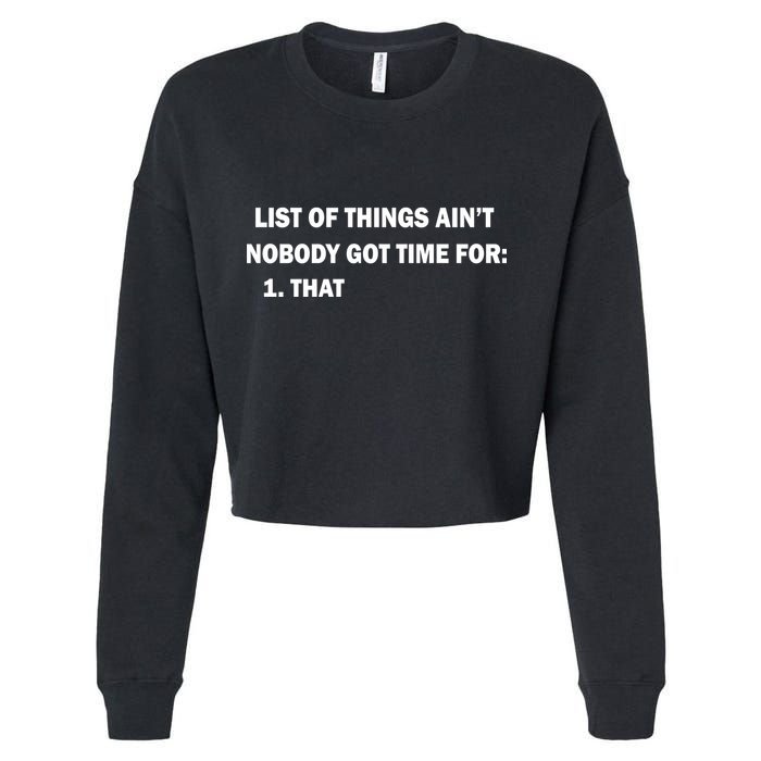 List of things Ain't nobody got time for: 1. That Cropped Pullover Crew