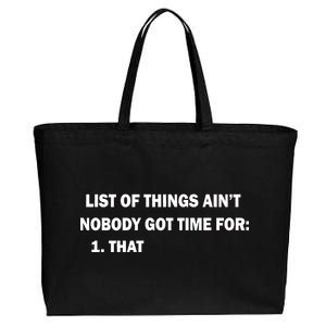 List of things Ain't nobody got time for: 1. That Cotton Canvas Jumbo Tote