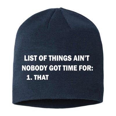 List of things Ain't nobody got time for: 1. That Sustainable Beanie