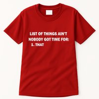 List of things Ain't nobody got time for: 1. That Tall T-Shirt