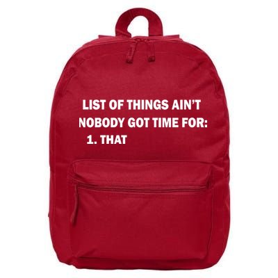List of things Ain't nobody got time for: 1. That 16 in Basic Backpack