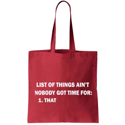 List of things Ain't nobody got time for: 1. That Bag