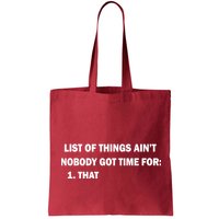 List of things Ain't nobody got time for: 1. That Bag