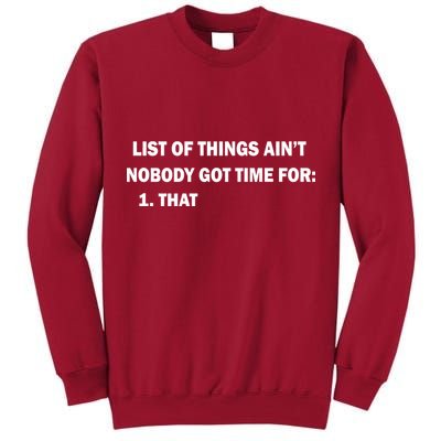 List of things Ain't nobody got time for: 1. That Tall Sweatshirt