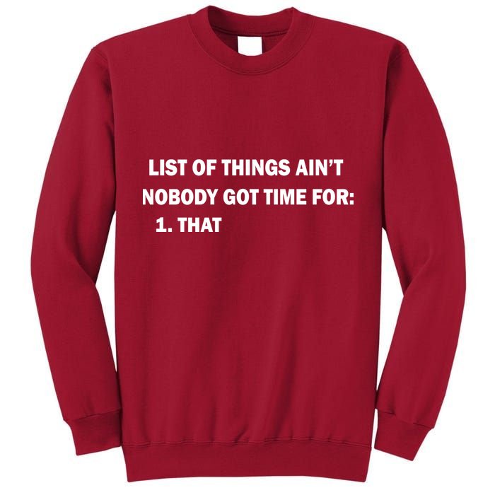 List of things Ain't nobody got time for: 1. That Tall Sweatshirt