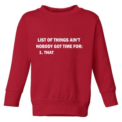 List of things Ain't nobody got time for: 1. That Toddler Sweatshirt