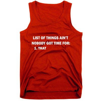 List of things Ain't nobody got time for: 1. That Tank Top