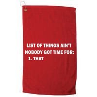 List of things Ain't nobody got time for: 1. That Golf Towel