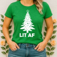 Lit AF Christmas Tree Womens T-Shirt