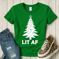 Lit AF Christmas Tree Womens T-Shirt