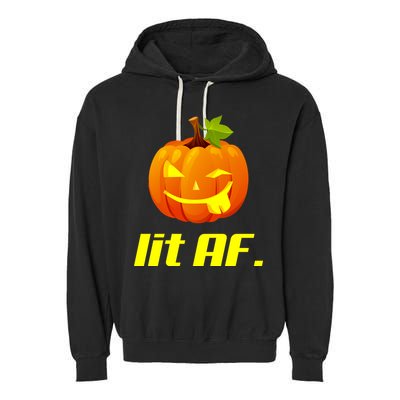 Lit AF Funny Halloween Jack O Lantern Pumpkin Garment-Dyed Fleece Hoodie