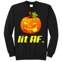 Lit AF Funny Halloween Jack O Lantern Pumpkin Sweatshirt