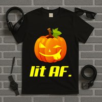 Lit AF Funny Halloween Jack O Lantern Pumpkin T-Shirt