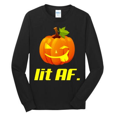 Lit AF Funny Halloween Jack O Lantern Pumpkin Tall Long Sleeve T-Shirt